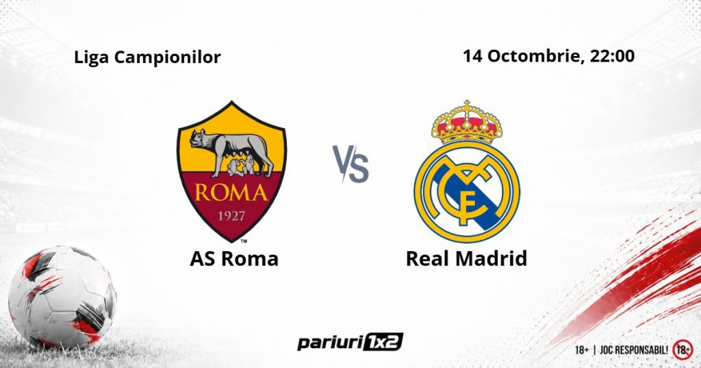 AS Roma – Real Madrid, Ponturi Pariuri Fotbal Liga Campionilor, 14.10.2026
