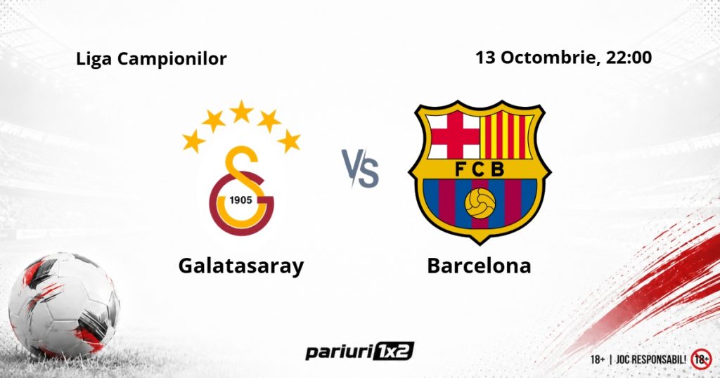 Galatasaray – Barcelona, Ponturi Pariuri Fotbal Liga Campionilor, 13.10.2026