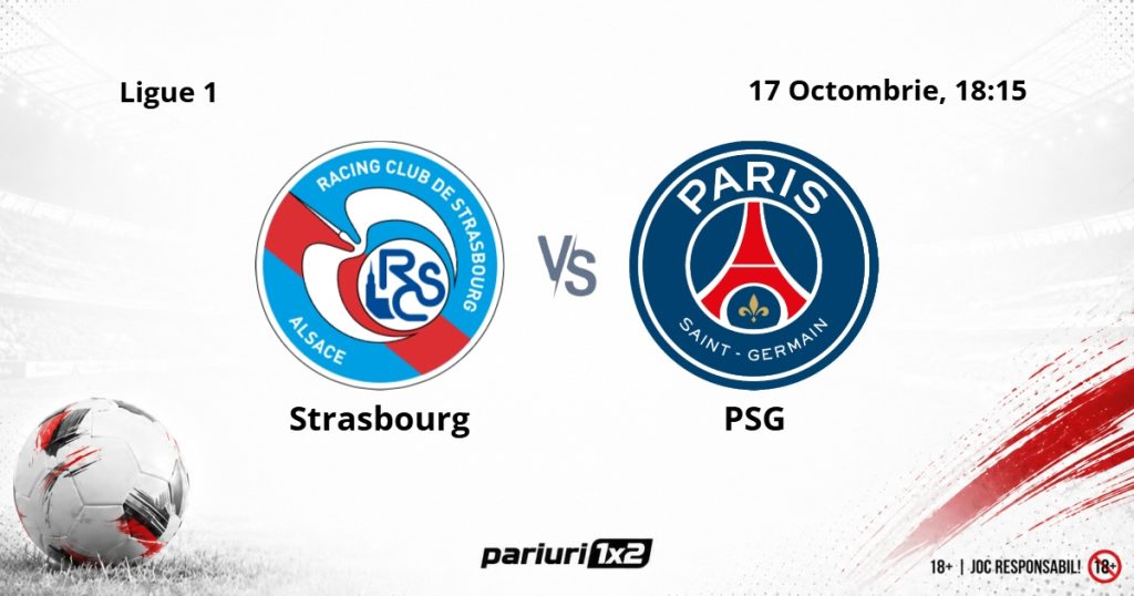Strasbourg – PSG, Ponturi Pariuri Fotbal Ligue 1, 17.10.2026