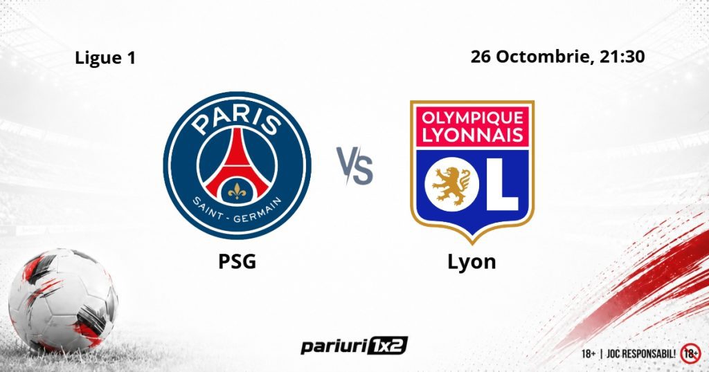 PSG – Lyon, Ponturi Pariuri Fotbal Ligue 1, 26.10.2026