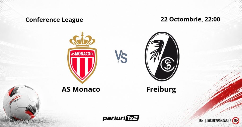 AS Monaco – Freiburg, Ponturi Pariuri Fotbal Conference League, 22.10.2026