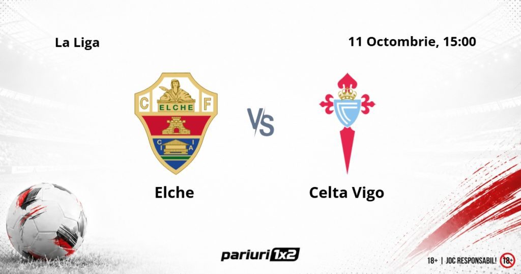 Elche – Celta Vigo, Ponturi Pariuri Fotbal La Liga, 11.10.2026