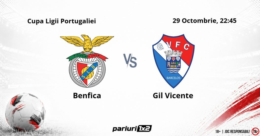 Benfica – Gil Vicente, Ponturi Pariuri Fotbal Cupa Ligii Portugaliei, 29.10.2026