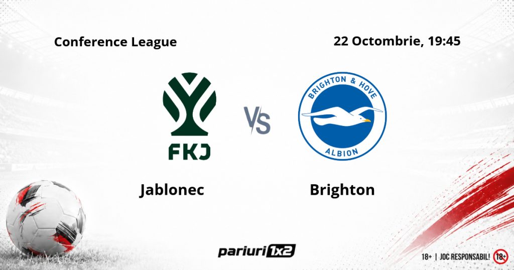Jablonec – Brighton, Ponturi Pariuri Fotbal Conference League, 22.10.2026