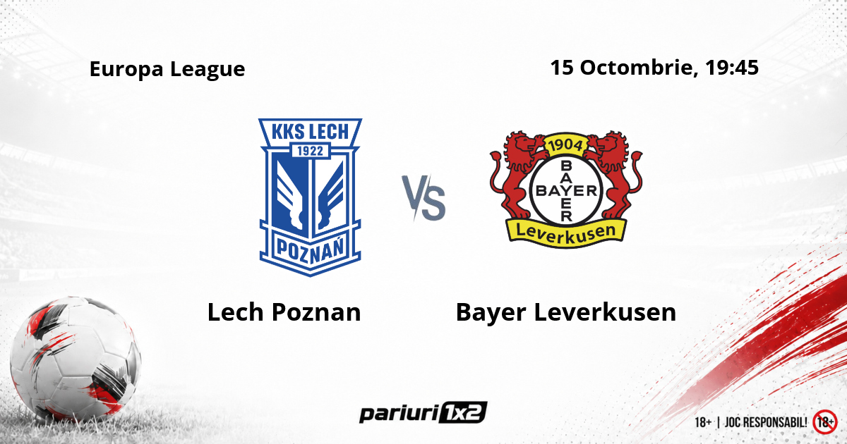 Lech Poznan – Bayer Leverkusen, Ponturi Pariuri Fotbal Europa League, 15.10.2026
