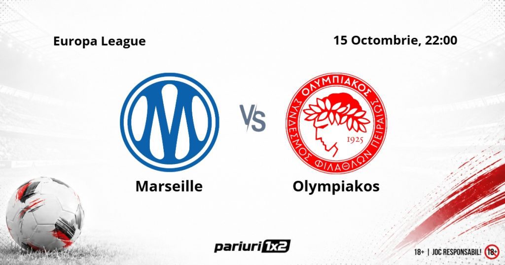 Marseille – Olympiakos, Ponturi Pariuri Fotbal Europa League, 15.10.2026