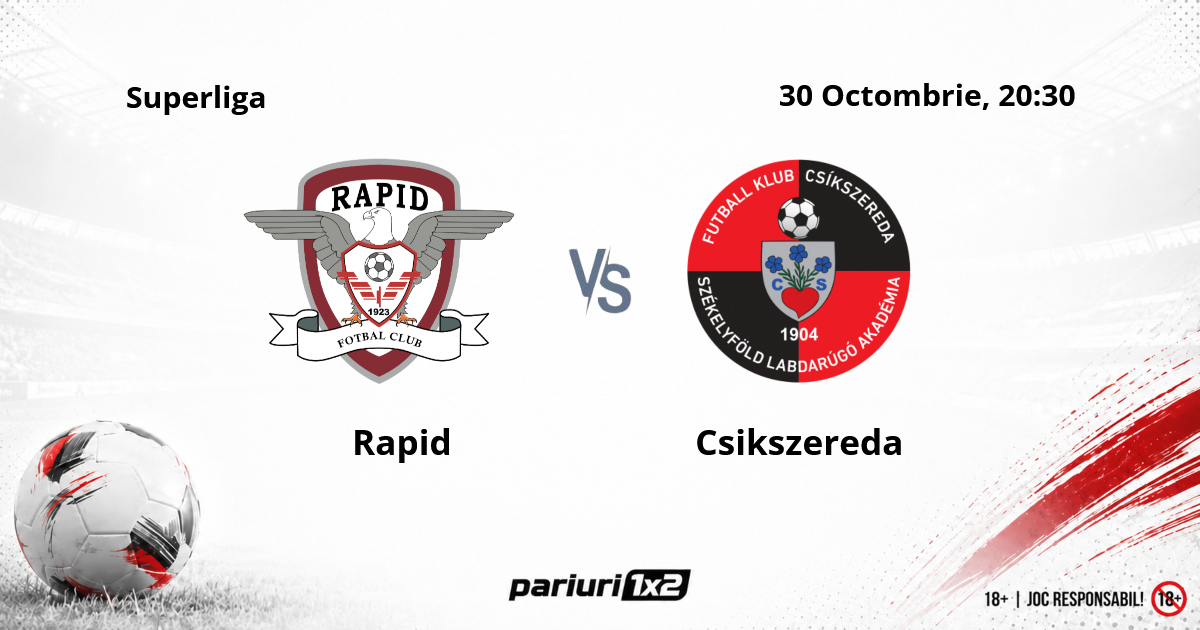 Rapid – Csikszereda, Ponturi Pariuri Fotbal Superliga, 30.10.2026