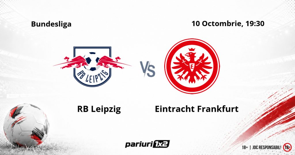 RB Leipzig – Eintracht Frankfurt, Ponturi Pariuri Fotbal Bundesliga, 10.10.2026