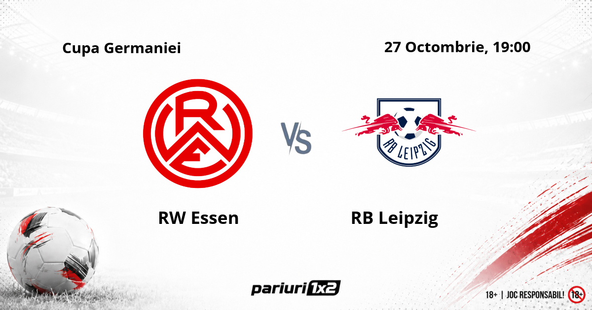 RW Essen – RB Leipzig, Ponturi Pariuri Fotbal Cupa Germaniei, 27.10.2026