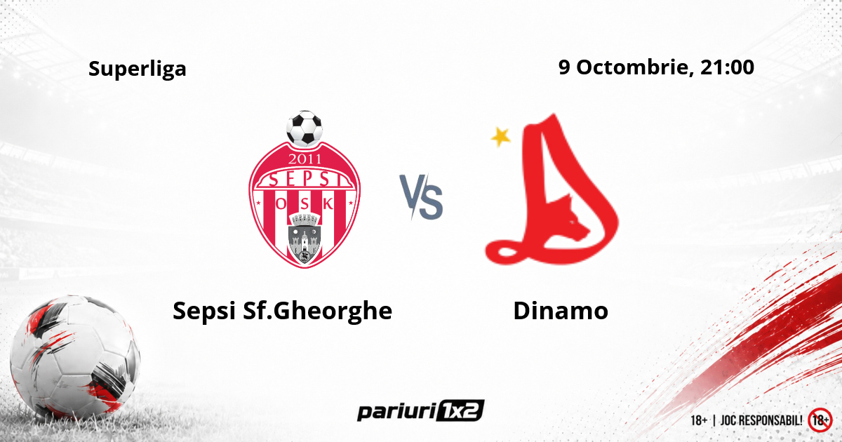 Sepsi Sf.Gheorghe – Dinamo, Ponturi Pariuri Fotbal Superliga, 09.10.2026