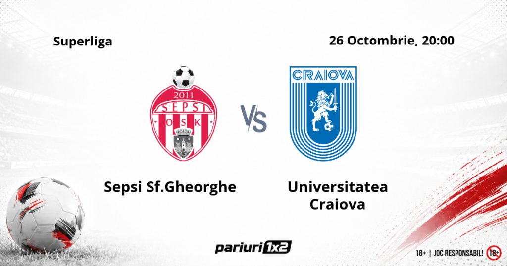Sepsi Sf.Gheorghe – Universitatea Craiova, Ponturi Pariuri Fotbal Superliga, 26.10.2026