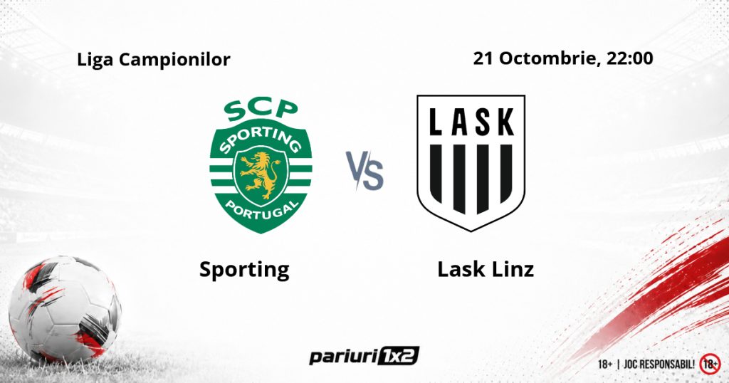 Sporting – Lask Linz, Ponturi Pariuri Fotbal Liga Campionilor, 21.10.2026
