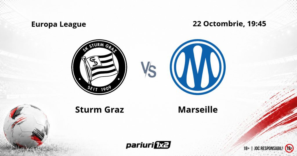 Sturm Graz – Marseille, Ponturi Pariuri Fotbal Europa League, 22.10.2026