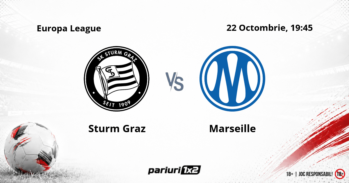 Sturm Graz – Marseille, Ponturi Pariuri Fotbal Europa League, 22.10.2026