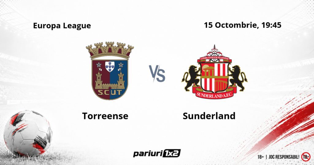 Torreense – Sunderland, Ponturi Pariuri Fotbal Europa League, 15.10.2026