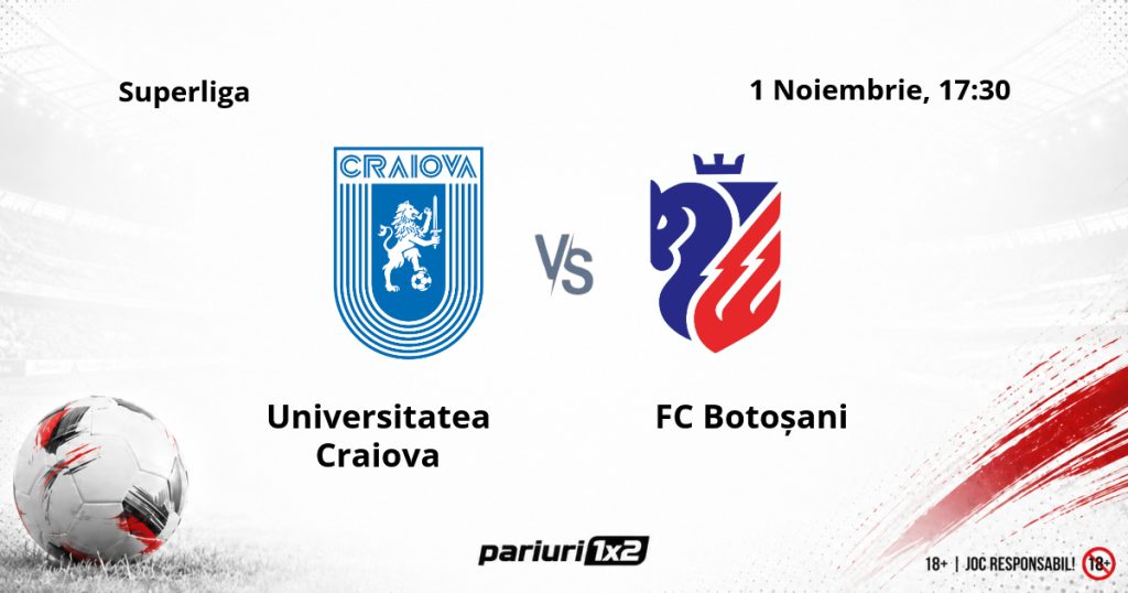 Universitatea Craiova – FC Botoșani, Ponturi Pariuri Fotbal Superliga, 01.11.2026