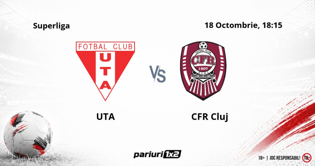 UTA – CFR Cluj, Ponturi Pariuri Fotbal Superliga, 18.10.2026