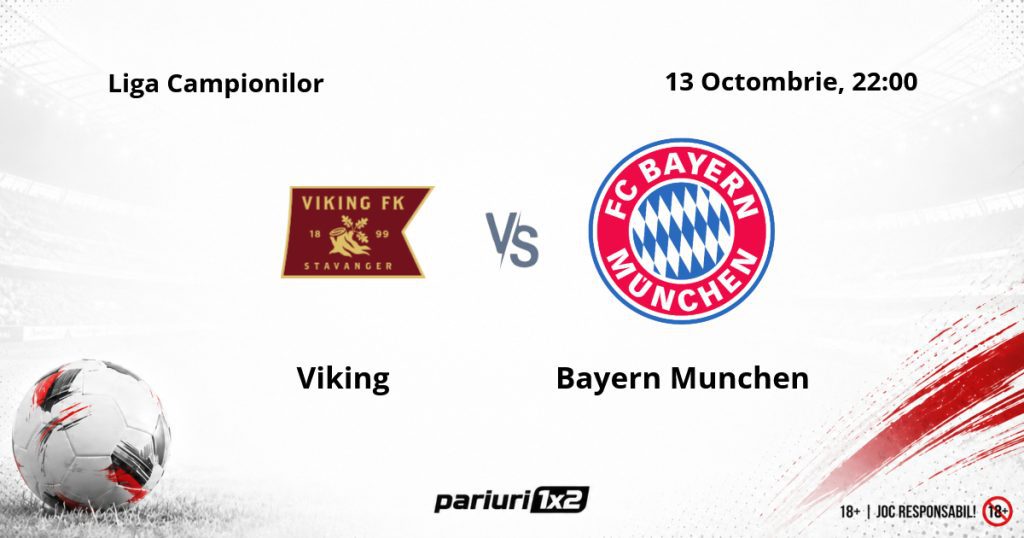 Viking – Bayern Munchen, Ponturi Pariuri Fotbal Liga Campionilor, 13.10.2026