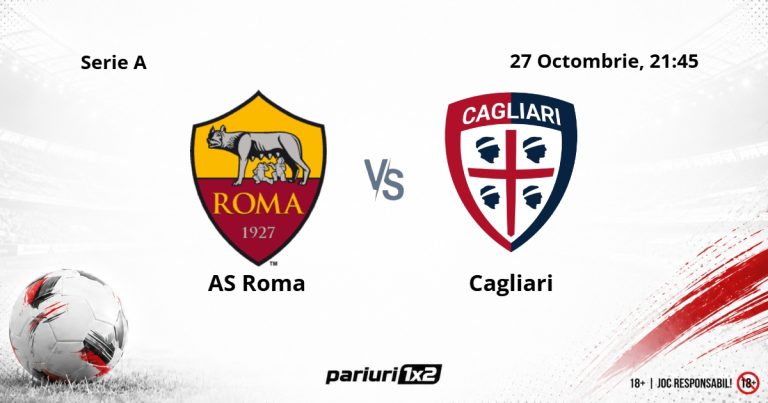 AS Roma – Cagliari, Ponturi Pariuri Fotbal Serie A, 27.10.2026